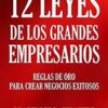 12 Leyes de los Grandes Empresarios